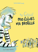 Mes génies, t. 02 : Mes élèves ma bataille